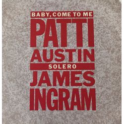 Patti Austin & James Ingram ‎– Baby, Come To Me