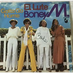 Boney M. ‎– El Lute / Gotta Go Home