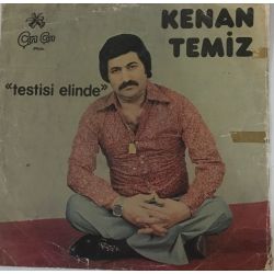 Kenan Temiz ‎– Testisi Elinde Plak