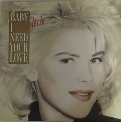 C.C. Catch ‎– Baby I Need Your Love