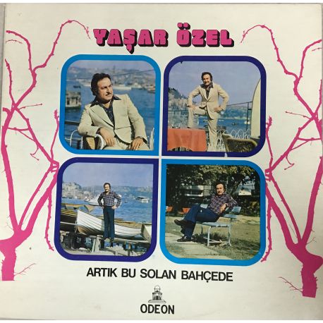 Yaşar Özel ‎– Artık Bu Solan Bahçede Plak