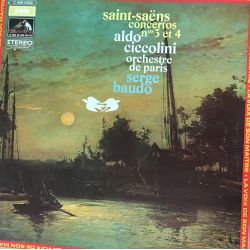 Saint-Saëns* - Aldo Ciccolini, Orchestre De Paris, Serge Baudo ‎– Concertos N°ˢ 3 Et 4 pLAK